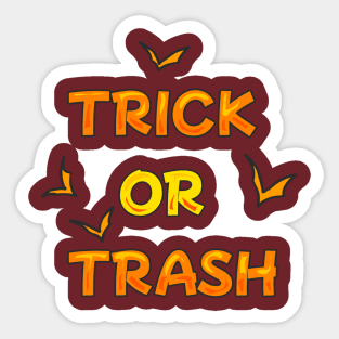 Trick or trash Sticker